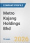 Metro Kajang Holdings Bhd Fundamental Company Report Including Financial, SWOT, Competitors and Industry Analysis - Product Thumbnail Image