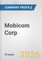 Mobicom Corp. Fundamental Company Report Including Financial, SWOT, Competitors and Industry Analysis - Product Thumbnail Image