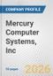 Mercury Computer Systems, Inc. Fundamental Company Report Including Financial, SWOT, Competitors and Industry Analysis - Product Thumbnail Image