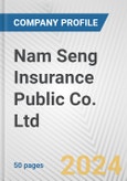 Nam Seng Insurance Public Co. Ltd. Fundamental Company Report Including Financial, SWOT, Competitors and Industry Analysis- Product Image