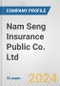 Nam Seng Insurance Public Co. Ltd. Fundamental Company Report Including Financial, SWOT, Competitors and Industry Analysis - Product Thumbnail Image