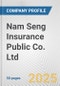 Nam Seng Insurance Public Co. Ltd. Fundamental Company Report Including Financial, SWOT, Competitors and Industry Analysis - Product Thumbnail Image