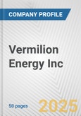 Vermilion Energy Inc. Fundamental Company Report Including Financial, SWOT, Competitors and Industry Analysis- Product Image