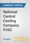 National Central Cooling Company PJSC Fundamental Company Report Including Financial, SWOT, Competitors and Industry Analysis - Product Thumbnail Image