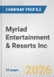 Myriad Entertainment & Resorts Inc. Fundamental Company Report Including Financial, SWOT, Competitors and Industry Analysis - Product Thumbnail Image
