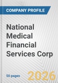 National Medical Financial Services Corp. Fundamental Company Report Including Financial, SWOT, Competitors and Industry Analysis- Product Image