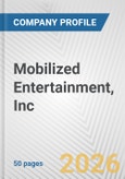 Mobilized Entertainment, Inc Fundamental Company Report Including Financial, SWOT, Competitors and Industry Analysis- Product Image