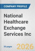 National Healthcare Exchange Services Inc. Fundamental Company Report Including Financial, SWOT, Competitors and Industry Analysis- Product Image