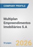 Multiplan Empreendimentos Imobiliários S.A Fundamental Company Report Including Financial, SWOT, Competitors and Industry Analysis- Product Image
