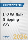 U-SEA Bulk Shipping A/S Fundamental Company Report Including Financial, SWOT, Competitors and Industry Analysis- Product Image