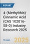4-(Methylthio)-Cinnamic Acid (CAS 102016-58-0) Industry Research 2025: Global and Regional Market Trends 2019-2024 and Forecast to 2029 - Product Thumbnail Image