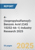 4-(Isopropylsulfamoyl)-Benzoic Acid (CAS 10252-66-1) Industry Research 2025: Global and Regional Market Trends 2019-2024 and Forecast to 2029- Product Image