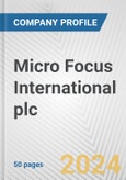Micro Focus International plc Fundamental Company Report Including Financial, SWOT, Competitors and Industry Analysis- Product Image