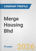 Merge Housing Bhd Fundamental Company Report Including Financial, SWOT, Competitors and Industry Analysis- Product Image