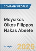 Moysikos Oikos Filippos Nakas Abeete Fundamental Company Report Including Financial, SWOT, Competitors and Industry Analysis- Product Image