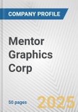 Mentor Graphics Corp. Fundamental Company Report Including Financial, SWOT, Competitors and Industry Analysis- Product Image