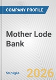Mother Lode Bank Fundamental Company Report Including Financial, SWOT, Competitors and Industry Analysis- Product Image
