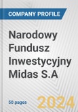 Narodowy Fundusz Inwestycyjny Midas S.A. Fundamental Company Report Including Financial, SWOT, Competitors and Industry Analysis- Product Image
