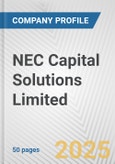 NEC Capital Solutions Limited Fundamental Company Report Including Financial, SWOT, Competitors and Industry Analysis- Product Image