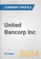 United Bancorp Inc. Fundamental Company Report Including Financial, SWOT, Competitors and Industry Analysis (Coronavirus Impact Assessment - Special Edition) - Product Thumbnail Image