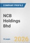 NCB Holdings Bhd Fundamental Company Report Including Financial, SWOT, Competitors and Industry Analysis - Product Thumbnail Image