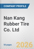 Nan Kang Rubber Tire Co. Ltd. Fundamental Company Report Including Financial, SWOT, Competitors and Industry Analysis- Product Image