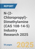 N-(2-Chloropropyl)-Dimethylamine (CAS 108-14-5) Industry Research 2025: Global and Regional Market Trends 2019-2024 and Forecast to 2029- Product Image