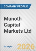 Munoth Capital Markets Ltd. Fundamental Company Report Including Financial, SWOT, Competitors and Industry Analysis- Product Image