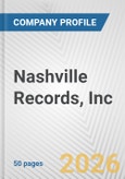Nashville Records, Inc. Fundamental Company Report Including Financial, SWOT, Competitors and Industry Analysis- Product Image