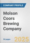 Molson Coors Brewing Company Fundamental Company Report Including Financial, SWOT, Competitors and Industry Analysis- Product Image