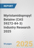 Myristamidopropyl Betaine (CAS 59272-84-3) Industry Research 2025: Global and Regional Market Trends 2019-2024 and Forecast to 2029- Product Image