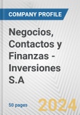 Negocios, Contactos y Finanzas - Inversiones S.A. Fundamental Company Report Including Financial, SWOT, Competitors and Industry Analysis- Product Image