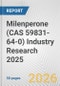 Milenperone (CAS 59831-64-0) Industry Research 2025: Global and Regional Market Trends 2019-2024 and Forecast to 2029 - Product Thumbnail Image