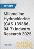 Milameline Hydrochloride (CAS 139886-04-7) Industry Research 2025: Global and Regional Market Trends 2019-2024 and Forecast to 2029- Product Image
