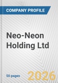 Neo-Neon Holding Ltd. Fundamental Company Report Including Financial, SWOT, Competitors and Industry Analysis- Product Image
