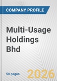 Multi-Usage Holdings Bhd Fundamental Company Report Including Financial, SWOT, Competitors and Industry Analysis- Product Image
