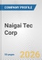 Naigai Tec Corp. Fundamental Company Report Including Financial, SWOT, Competitors and Industry Analysis - Product Thumbnail Image
