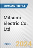 Mitsumi Electric Co. Ltd. Fundamental Company Report Including Financial, SWOT, Competitors and Industry Analysis- Product Image
