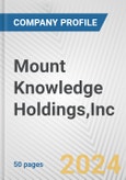 Mount Knowledge Holdings,Inc. Fundamental Company Report Including Financial, SWOT, Competitors and Industry Analysis- Product Image