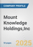 Mount Knowledge Holdings,Inc. Fundamental Company Report Including Financial, SWOT, Competitors and Industry Analysis- Product Image