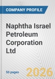 Naphtha Israel Petroleum Corporation Ltd. Fundamental Company Report Including Financial, SWOT, Competitors and Industry Analysis- Product Image