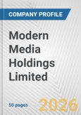 Modern Media Holdings Limited Fundamental Company Report Including Financial, SWOT, Competitors and Industry Analysis- Product Image