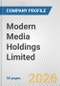Modern Media Holdings Limited Fundamental Company Report Including Financial, SWOT, Competitors and Industry Analysis - Product Thumbnail Image