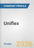 Uniflex Fundamental Company Report Including Financial, SWOT, Competitors and Industry Analysis- Product Image