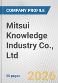Mitsui Knowledge Industry Co., Ltd. Fundamental Company Report Including Financial, SWOT, Competitors and Industry Analysis- Product Image