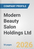 Modern Beauty Salon Holdings Ltd Fundamental Company Report Including Financial, SWOT, Competitors and Industry Analysis- Product Image