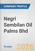 Negri Sembilan Oil Palms Bhd Fundamental Company Report Including Financial, SWOT, Competitors and Industry Analysis- Product Image