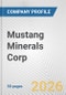Mustang Minerals Corp. Fundamental Company Report Including Financial, SWOT, Competitors and Industry Analysis - Product Thumbnail Image
