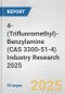 4-(Trifluoromethyl)-Benzylamine (CAS 3300-51-4) Industry Research 2025: Global and Regional Market Trends 2019-2024 and Forecast to 2029 - Product Thumbnail Image