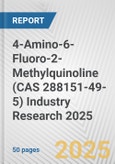 4-Amino-6-Fluoro-2-Methylquinoline (CAS 288151-49-5) Industry Research 2025: Global and Regional Market Trends 2019-2024 and Forecast to 2029- Product Image